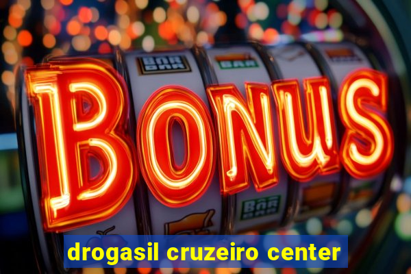 drogasil cruzeiro center